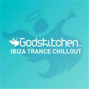 Various - Godskitchen Ibiza Trance Chillout download mp3 flac