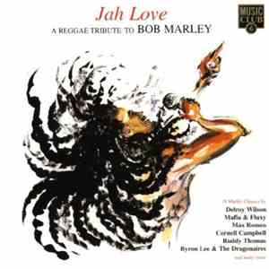 Various - Jah Love: A Reggae Tribute To Bob Marley download mp3 flac