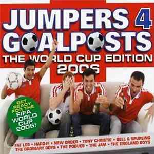 Various - Jumpers 4 Goalposts - The World Cup Edition 2006 download mp3 flac