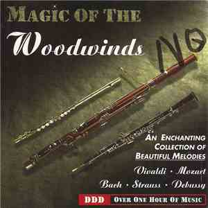 Various - Magic Of The Woodwinds (An Enchanting Collection Of Beautiful Melodies) download mp3 flac