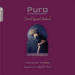 Various - Puro Urbano & Beach - Desert Lounge Weekend - Volume Three download free