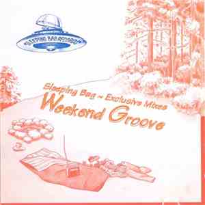 Various - Sleeping Bag - Exclusive Mixes / Weekend Groove download mp3 flac