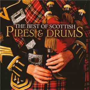 Various - The Best Of Scottish Pipes & Drums download free