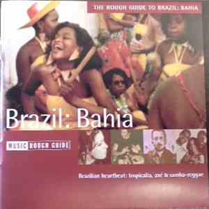 Various - The Rough Guide To The Music Of Brazil: Bahia download free