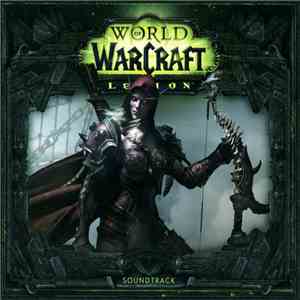 Various - World Of Warcraft Legion Soundtrack download free