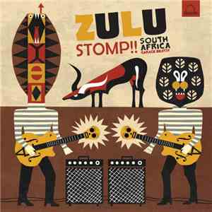 Various - Zulu Stomp!! - South Africa Garage Beats!! download free