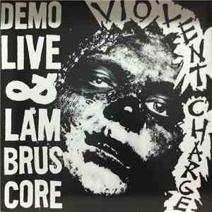 Violent Charge - Demo Live & Lambruscore download mp3 flac