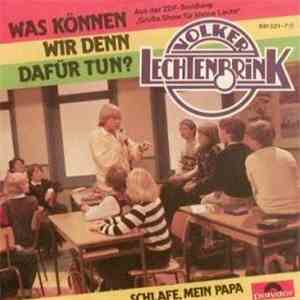Volker Lechtenbrink - Was Können Wir Denn Dafür Tun? download free