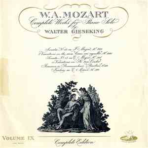 W. A. Mozart - Walter Gieseking - Complete Works For Piano Solo, Volume IX download mp3 flac