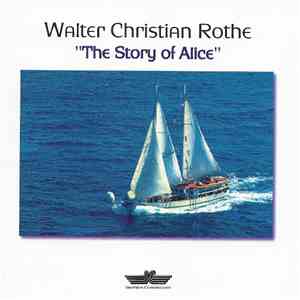 Walter Christian Rothe - The Story Of Alice download free