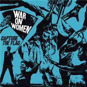 War On Women - Capture The Flag download free