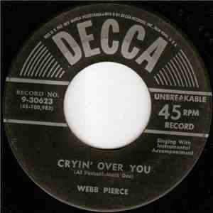 Webb Pierce - Cryin' Over You download free