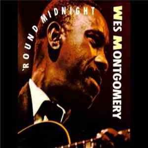 Wes Montgomery - 'Round Midnight download mp3 flac