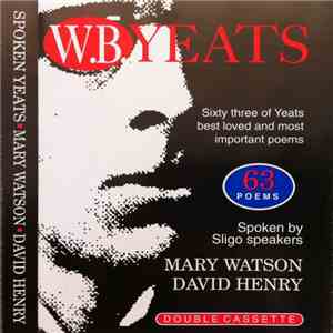William Butler Yeats - Mary Watson, David Henry - Spoken Yeats download mp3 flac