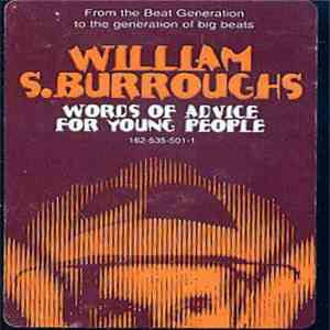 William S. Burroughs - Words Of Advice For Young People download mp3 flac
