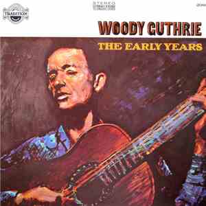 Woody Guthrie - The Early Years download free