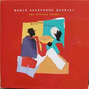 World Saxophone Quartet And African Drums - Metamorphosis download mp3 flac