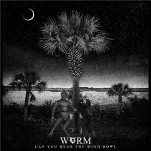 Wvrm - Can You Hear The Wind Howl download mp3 flac