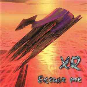XQ  - Excuse Me download mp3 flac