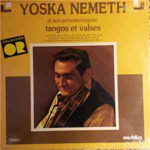 Yoska Nemeth Et Son Orchestre Tzigane - Tangos Et Valses download mp3 flac