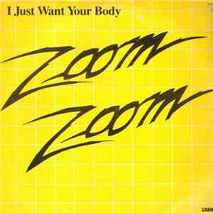 Zoom Zoom - I Just Want Your Body download free